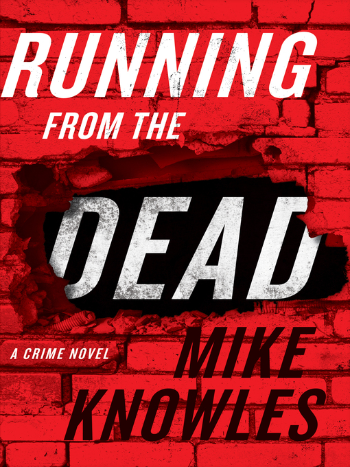 Title details for Running from the Dead by Mike Knowles - Available